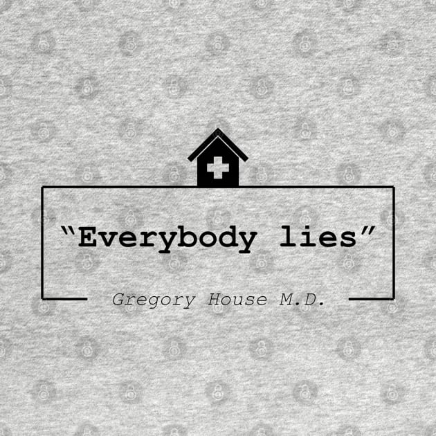 Everybody lies by truba1950